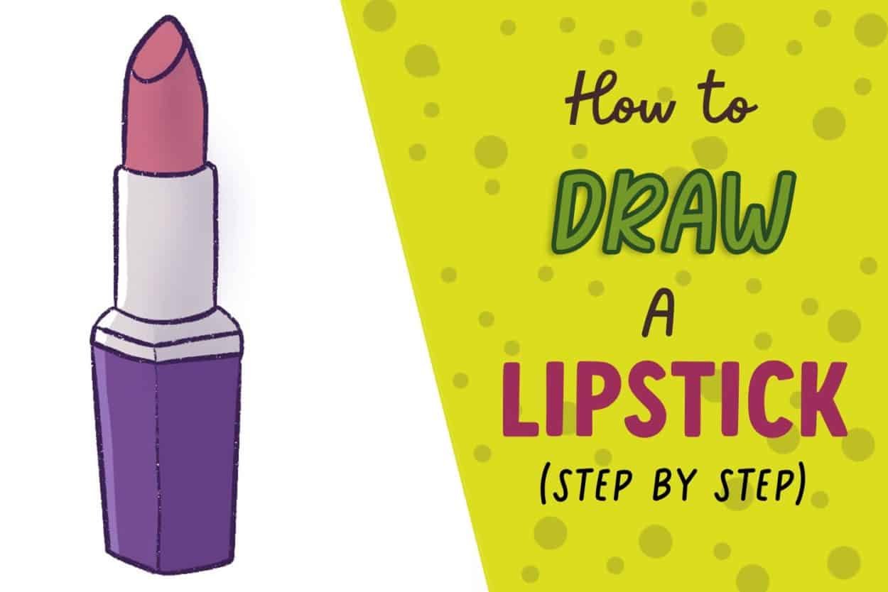 How to Draw a Simple Lipstick Easy Step by Step Tutorial