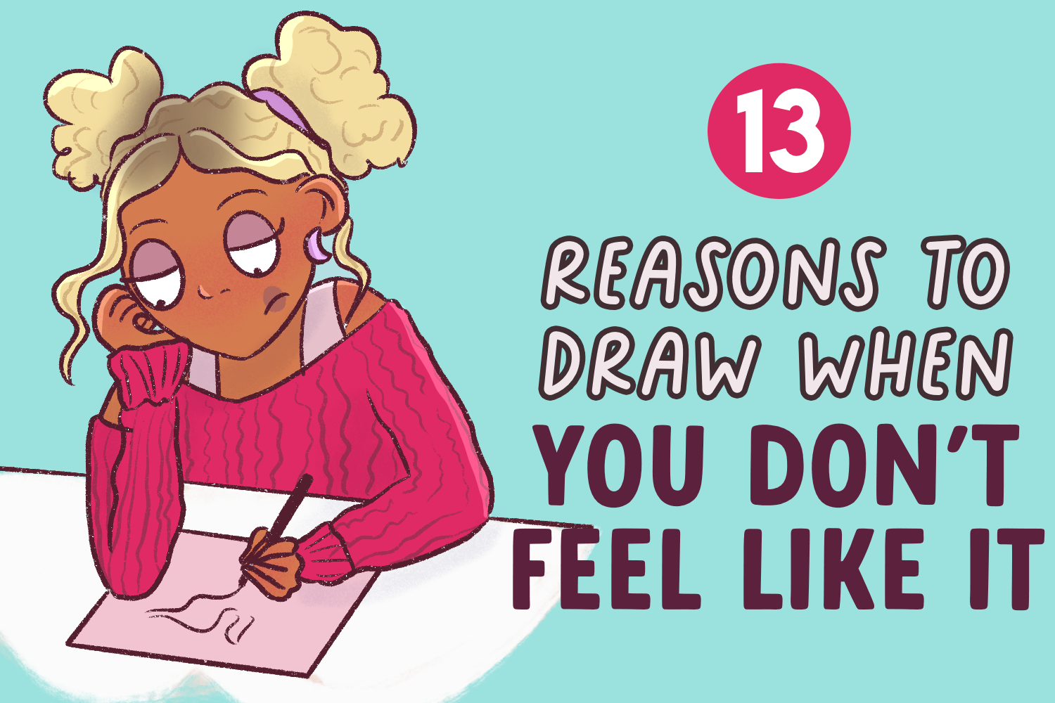 13-reasons-to-draw-when-you-don-t-feel-like-it