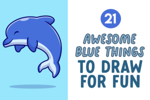 21 Cute Blue Things to Draw – Draw Cartoon Style!