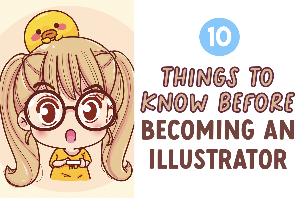 10 Things I Wish I Knew Before Becoming An Illustrator