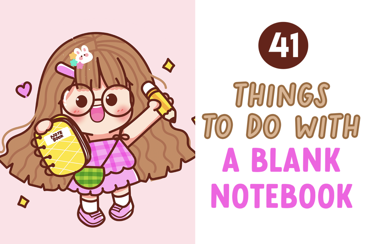 fun and creative things to do with a blank notebook