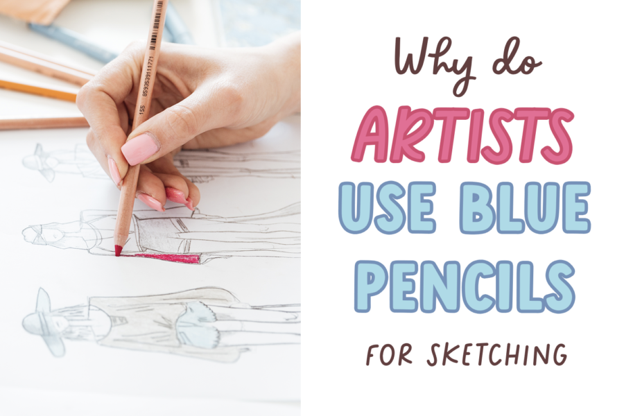 Why do artists use blue pencils?